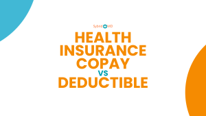 What is Copay in Health Insurance? Meanings and Examples
