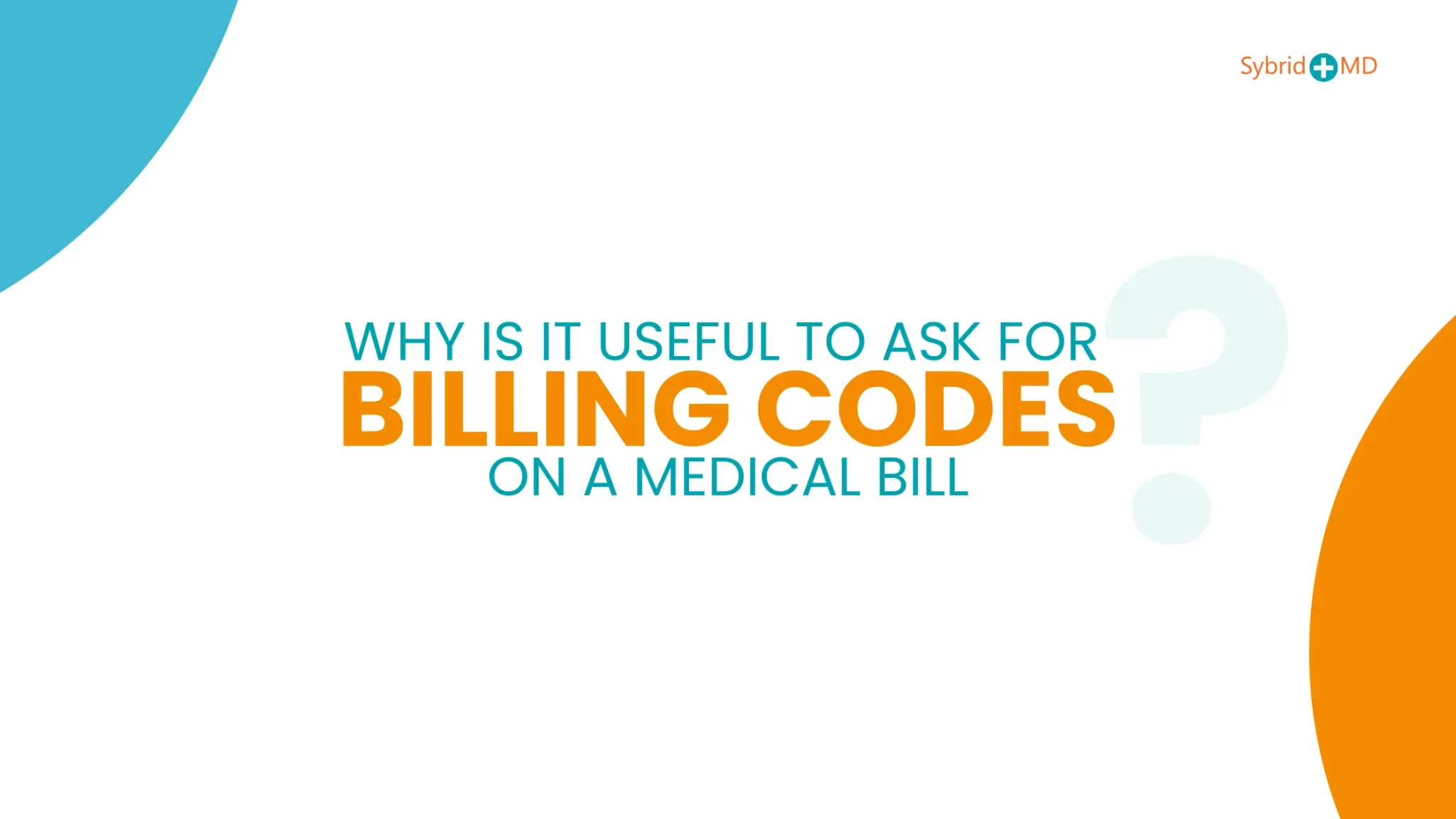 Why-Is-It-Useful-To-Ask-For-Billing-Codes-On-A-Medical-Bill-1-2048x1152.webp