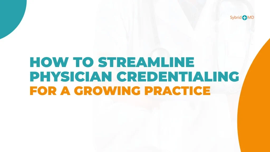 Streamline Physician Credentialing