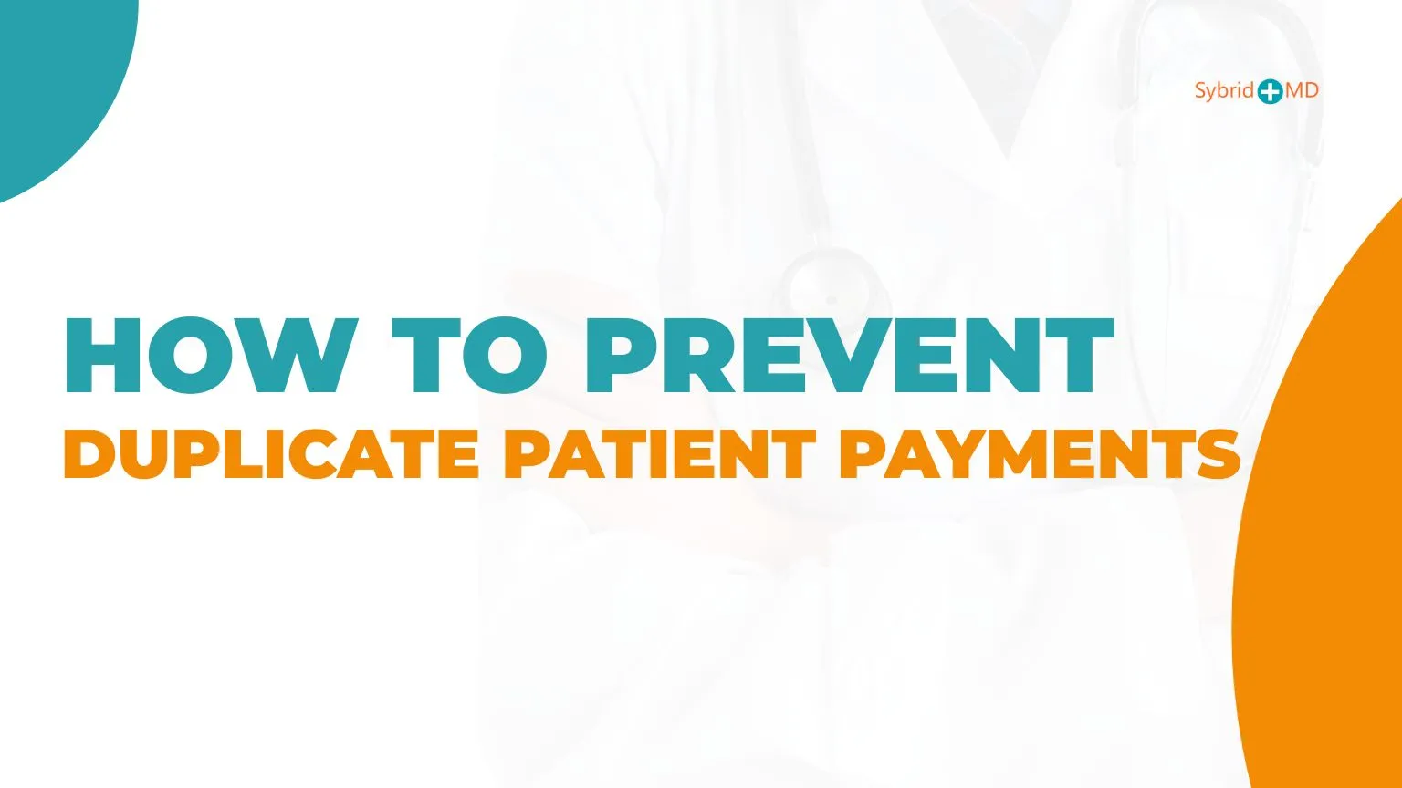 How to Prevent Duplicate Patient Payments