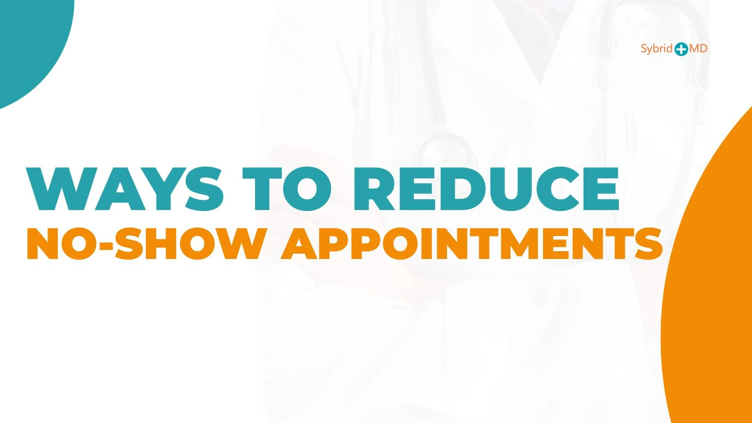 Ways to Reduce No-Show Appointments