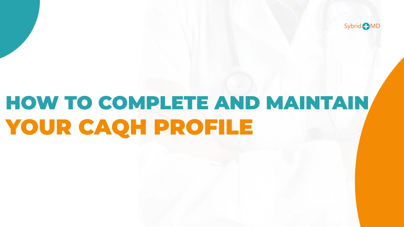 Complete and Maintain Your CAQH Profile